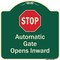 Signmission Designer Series-Stop Automatic Gate Opens Inward With Symbol, 18" x 18", G-1818-9885 A-DES-G-1818-9885 - alternate 1